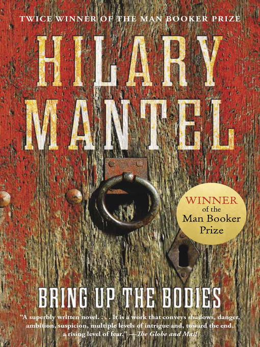 Title details for Bring Up the Bodies by Hilary Mantel - Available